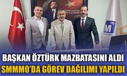 BAŞKAN ÖZTÜRK MAZBATASINI ALDI, SMMMO'DA GÖREV DAĞILIMI YAPILDI