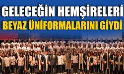 GELECEĞİN HEMŞİRELERİ BEYAZ ÜNİFORMALARINI GİYDİ