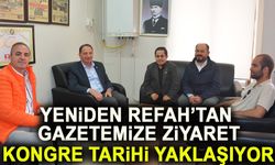 YENiDEN REFAH’TAN  GAZETEMiZE ZiYARET