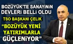 BOZÜYÜK’TE SANAYİNİN DEVLERİ BELLİ OLDU, TSO BAŞKANI ÇELİK, “BOZÜYÜK YENİ YATIRIMLARLA GÜÇLENİYOR”