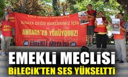 EMEKLİ MECLİSİ BİLECİK’TEN SES YÜKSELTTİ