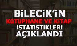 BİLECİK’İN KÜTÜPHANE VE KİTAP İSTATİSTİKLERİ AÇIKLANDI