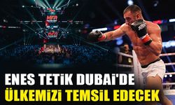 ENES TETİK DUBAİ’DE ÜLKEMİZİ TEMSİL EDECEK!