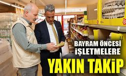KURBAN BAYRAMI ÖNCESİ GIDA İŞLETMELERİNE YAKIN TAKİP