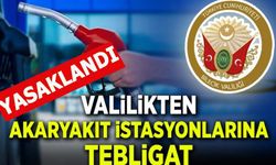 Valilikten akaryakıt istasyonlarına tebligat