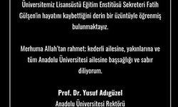 Rektör Adıgüzel'den Fatih Gülşen için taziye mesajı