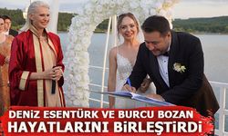DENiZ ESENTÜRK VE BURCU BOZAN HAYATLARINI BİRLEŞTİRDİ