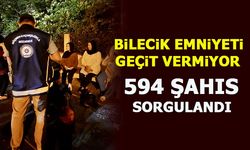 BİLECİK EMNİYETİ GEÇİT VERMİYOR