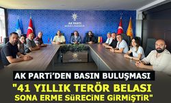 AK PARTİ'DEN BASIN BULUŞMASI "41 YILLIK TERÖR BELASI SONA ERME SÜRECİNE GİRMİŞTİR”