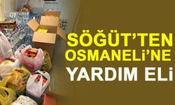 SÖĞÜT'TEN OSMANELİ'NE YARDIM ELİ