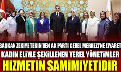 BAŞKAN ZEKİYE TEKİN’DEN AK PARTİ GENEL MERKEZİ’NE ZİYARET