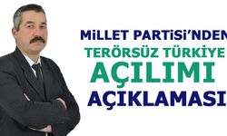 MİLLET PARTİSİNDEN "TERÖRSÜZ TÜRKİYE AÇILIMI" AÇIKLAMASI