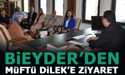 BİEYDER'DEN MÜFTÜ DİLEK'E ZİYARET
