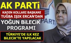 AK PARTİ KADIN KOLLARI BAŞKANI ERCAN'DAN BİLECİK'TE YOĞUN PROGRAM