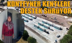 KONTEYNER KENTLERE DESTEK SÜRÜYOR