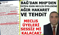 BAĞ'DAN MHP'DEN  İSTİFA EDEN MECLİS ÜYELERİNE AĞIR HAKARET VE TEHDİT