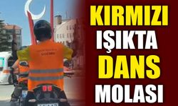 KIRMIZI IŞIKTA DANS MOLASI