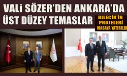 Vali Sözer’den Ankara’da Üst Düzey Temaslar