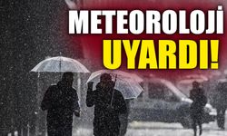 METEOROLOJİ UYARDI!