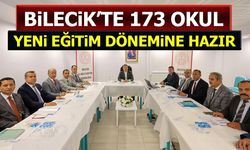 BİLECİK’TE 173 OKUL YENİ EĞİTİM DÖNEMİNE HAZIR