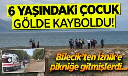 Bilecikli 6 yaşındaki çocuk İznik Gölü'nde kayboldu