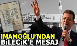 İMAMOĞLU'NDAN BİLECİK'E MESAJ