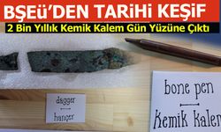 BŞEÜ'DEN TARİHİ KEŞİF