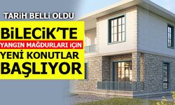 BİLECİK'TE YANGIN MAĞDURLARI İÇİN YENİ KONUTLAR BAŞLIYOR