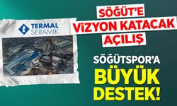 Söğüt’e Vizyon Katacak Açılış