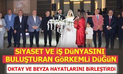 SiYASET VE iŞ DüNYASINI  BULUŞTURAN GöRKEMLi DüĞüN
