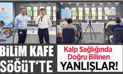 BİLİM KAFE SÖĞÜT'TE: KALP SAĞLIĞINDA DOĞRU BİLİNEN YANLIŞLAR