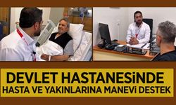 DEVLET HASTANESİNDE HASTA VE YAKINLARINA MANEVİ DESTEK