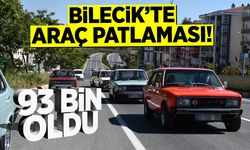 Bilecik’te Araç Patlaması: 93 bin 9’a ulaştı...