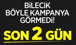 Bilecik böyle kampanya görmedi!