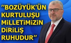 ''Bozüyük’ün Kurtuluşu, Milletimizin Diriliş Ruhudur''