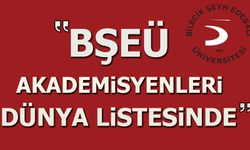 BŞEÜ AKADEMİSYENLERİ DÜNYA LİSTESİNDE