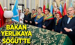 BAKAN YERLİKAYA SÖĞÜT'TE