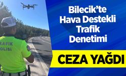 Bilecik’te Hava Destekli Trafik Denetimi: Ceza Yağdı!