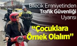Bilecik Emniyetinden Trafik Güvenliği Uyarısı: "Çocuklara Örnek Olalım"