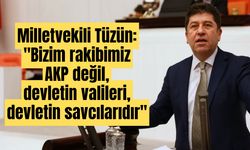 Milletvekili Tüzün: "Bizim rakibimiz AKP değil, devletin valileri, devletin savcılarıdır"