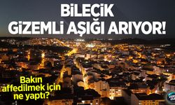 Bilecik Gizemli Aşığı Arıyor!