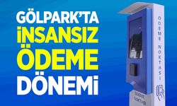 Gölpark’ta İnsansız Ödeme Dönemi Başladı