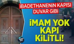 İbadethanenin Kapısı Duvar Gibi: İmam Yok, Kapı Kilitli!