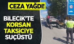 Bilecik’te korsan taksiciye ceza yağdı