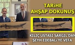 Tarihe Ahşap Dokunuş: Kılıç Ustası Sargıl’dan Şeyh Edebali’ye Vefa