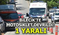 Bilecik’te motosiklet devrildi: 1 yaralı