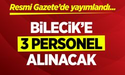BİLECİK'E 3 PERSONEL ALINACAK