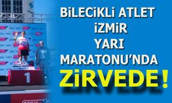 BİLECİKLİ ATLET İZMİR YARI MARATONU'NDA ZİRVEDE!