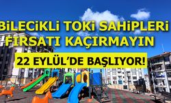 BİLECİKLİ TOKİ SAHİPLERİ FIRSATI KAÇIRMAYIN