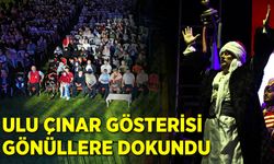 Ulu Çınar Gösterisi Gönüllere Dokundu
